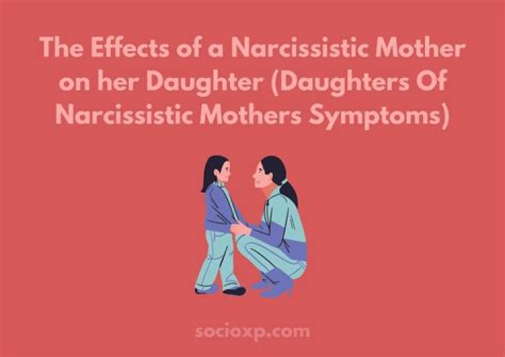 What effects could a narcissistic mother have on their daughter?